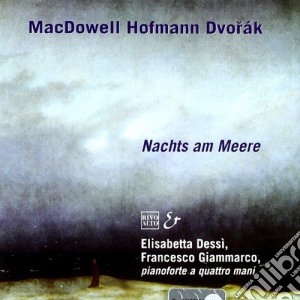 Edward Macdowell / Antonin Dvorak - Poesien Op.20 (nn.1 > 3), Mondbilder cd musicale di Edward Macdowell