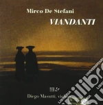 De Stefani Mirco - Viandanti - Masutti Diego Vl/diego Masutti, Violino cd