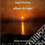 Boschian Angelo - album Dei Sogni 6 Composizioni, 2 Fughe- Mantovani MichelaPf