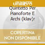 Quintetto Per Pianoforte E Archi (klav¦r cd
