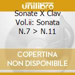 Sonate X Clav Vol.ii: Sonata N.7 > N.11 cd