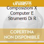 Composizioni X Computer E Strumenti Di R cd