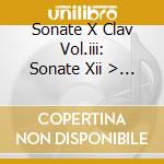 Sonate X Clav Vol.iii: Sonate Xii > Xvi cd musicale di Baldassarre Galuppi