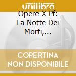 Opere X Pf: La Notte Dei Morti, Barlumi, cd