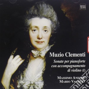 Muzio Clementi - Sonate X Pf Con Accompagnamento Di Vl Vol.1: Nn.4, 5, 6 Op.3, 1, 2, 3 Op.13 cd musicale di Muzio Clementi
