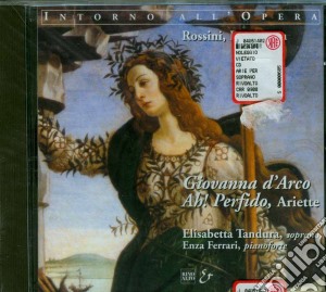 Gioacchino Rossini / Ludwig Van Beethoven - Giovanna D'arco / Ah! Perfido Ariette cd musicale di Gioachino Rossini
