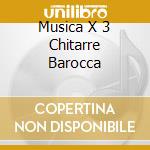 Musica X 3 Chitarre Barocca cd