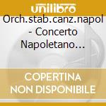 Orch.stab.canz.napol - Concerto Napoletano Vol.2 cd