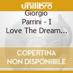 Giorgio Parrini - I Love The Dream Project cd
