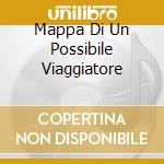 Mappa Di Un Possibile Viaggiatore cd