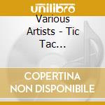 Various Artists - Tic Tac Compilation cd
