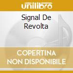 Signal De Revolta cd