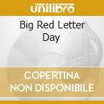 Big Red Letter Day cd musicale di BUFFALO TOM