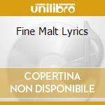 Fine Malt Lyrics cd