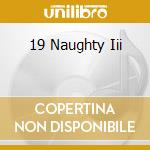 19 Naughty Iii cd