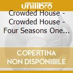 Crowded House - Crowded House - Four Seasons One Day - Import cd