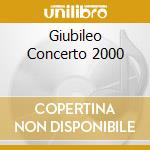 Giubileo Concerto 2000 cd musicale di Schubert