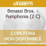 Benassi Bros. - Pumphonia (2 C) cd musicale di BENASSI BROS.