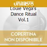 Louie Vega's Dance Ritual Vol.1 cd