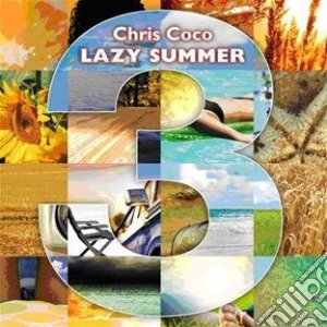 Chris Coco Lazy Summer 3 cd musicale di Artisti Vari