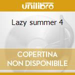 Lazy summer 4 cd musicale di Chris Coco