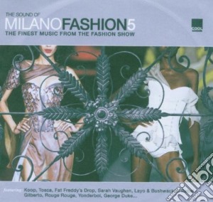 Sound Of Milano Fashion 5 (The) cd musicale di ARTISTI VARI