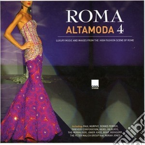 Roma Alta Moda Vol. 4 (2 Cd) cd musicale di ARTISTI VARI