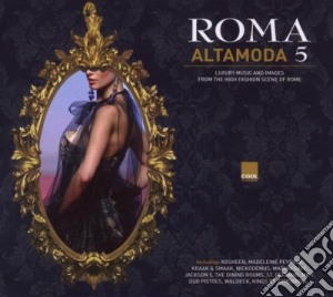 Roma Alta Moda 5 (2 Cd) cd musicale di ARTISTI VARI