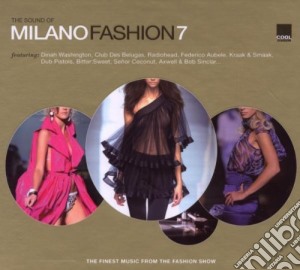Sound Of Milano Fashion 7 (The) (2 Cd) cd musicale di ARTISTI VARI