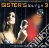 Sister's Lounge 3 / Various cd