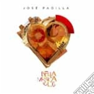 Jose Padilla - Bella Musica Vol.6 cd musicale di Various Artists