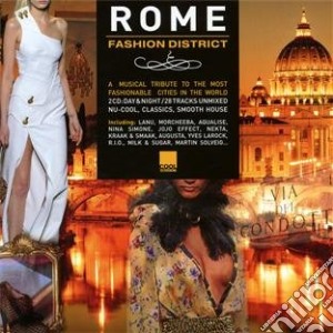 Fashion District - Rome (2 Cd) cd musicale di Fashion District