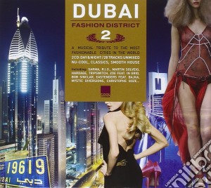 Dubai Fashion District 2 (2 Cd) cd musicale di Artisti Vari