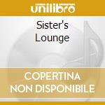 Sister's Lounge cd