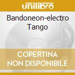 Bandoneon-electro Tango cd