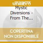 Mystic Diversions - From The Distance cd