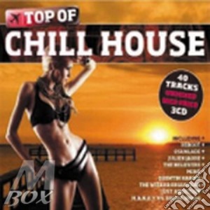 Top of chill house cd musicale di ARTISTI VARI