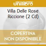 Villa Delle Rose Riccione (2 Cd) cd