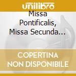 Missa Pontificalis, Missa Secunda Pontif cd