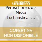 Perosi Lorenzo - Missa Eucharistica - Refice: Missa Choralis cd