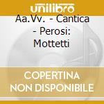 Aa.Vv. - Cantica - Perosi: Mottetti cd
