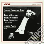 Johann Sebastian Bach - Ouverture Francese Bwv 831, Concerto Italiano, Quattro Frammenti cd