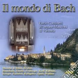 Ennio Cominetti - Il Mondo DI Bach cd musicale di Ennio Cominetti