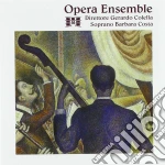 Opera Ensemble - Trascrizioni operistiche per piccolo Ensemble orchestrale e Soprano cd