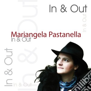 Mariangela Pastanella - In & Out cd musicale di Mariangela Pastanella