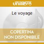 Le voyage cd
