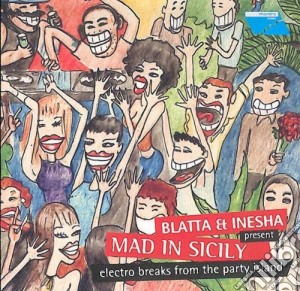 Blatta & Inesha Presents: Mad In Sicily / Various cd musicale di ARTISTI VARI