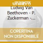 Ludwig Van Beethoven - P. Zuckerman - 