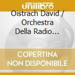 Oistrach David / Orchestra Della Radio Svizzera Italiana / Nussio Otmar - Concerto Op. 77 / Concerto Kv 216