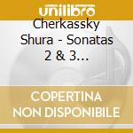 Cherkassky Shura - Sonatas 2 & 3 / Fantasie Op. 49 cd